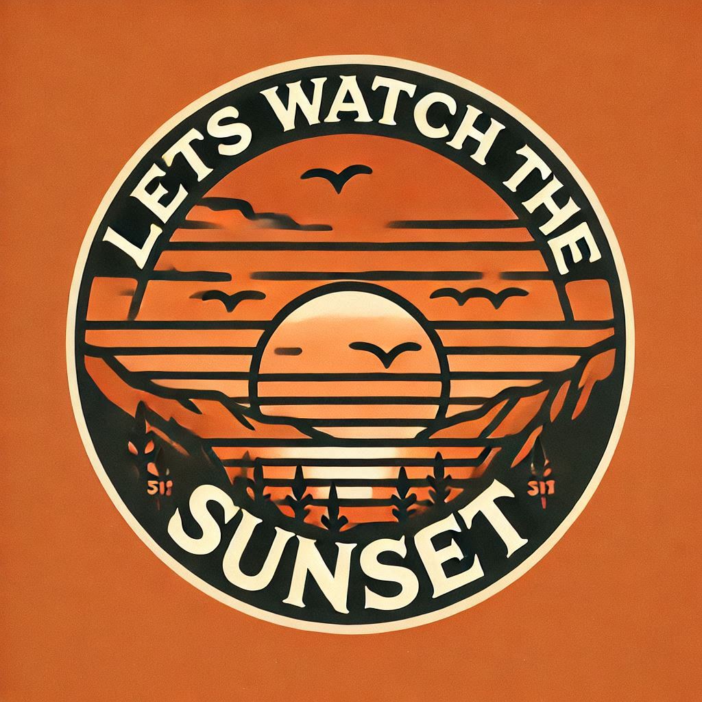 Let's Watch The Sunset pt.1